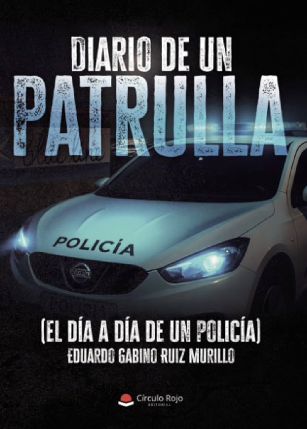 Diario de un patrulla | el día a día de un policía
