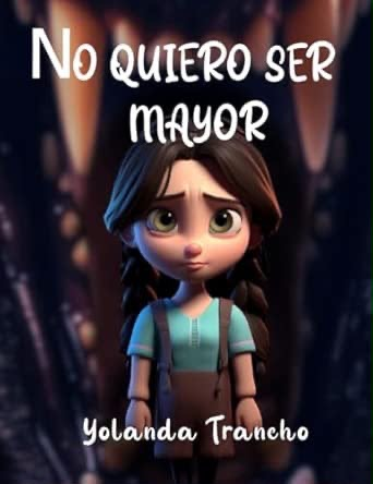 NO QUIERO SER MAYOR