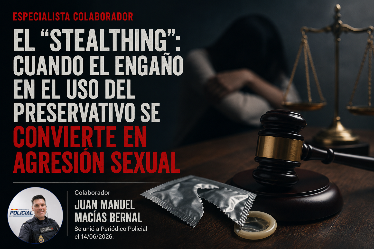 El "stealthing": Cuando el engaño en el uso del preservativo se convierte en agresión sexual