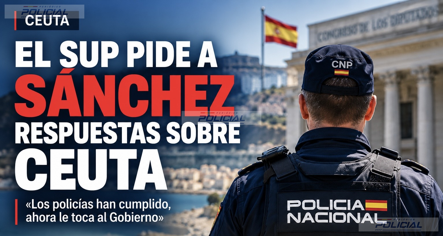 El SUP pide a Sánchez respuestas sobre Ceuta: «Los policías han cumplido, ahora le toca al Gobierno»