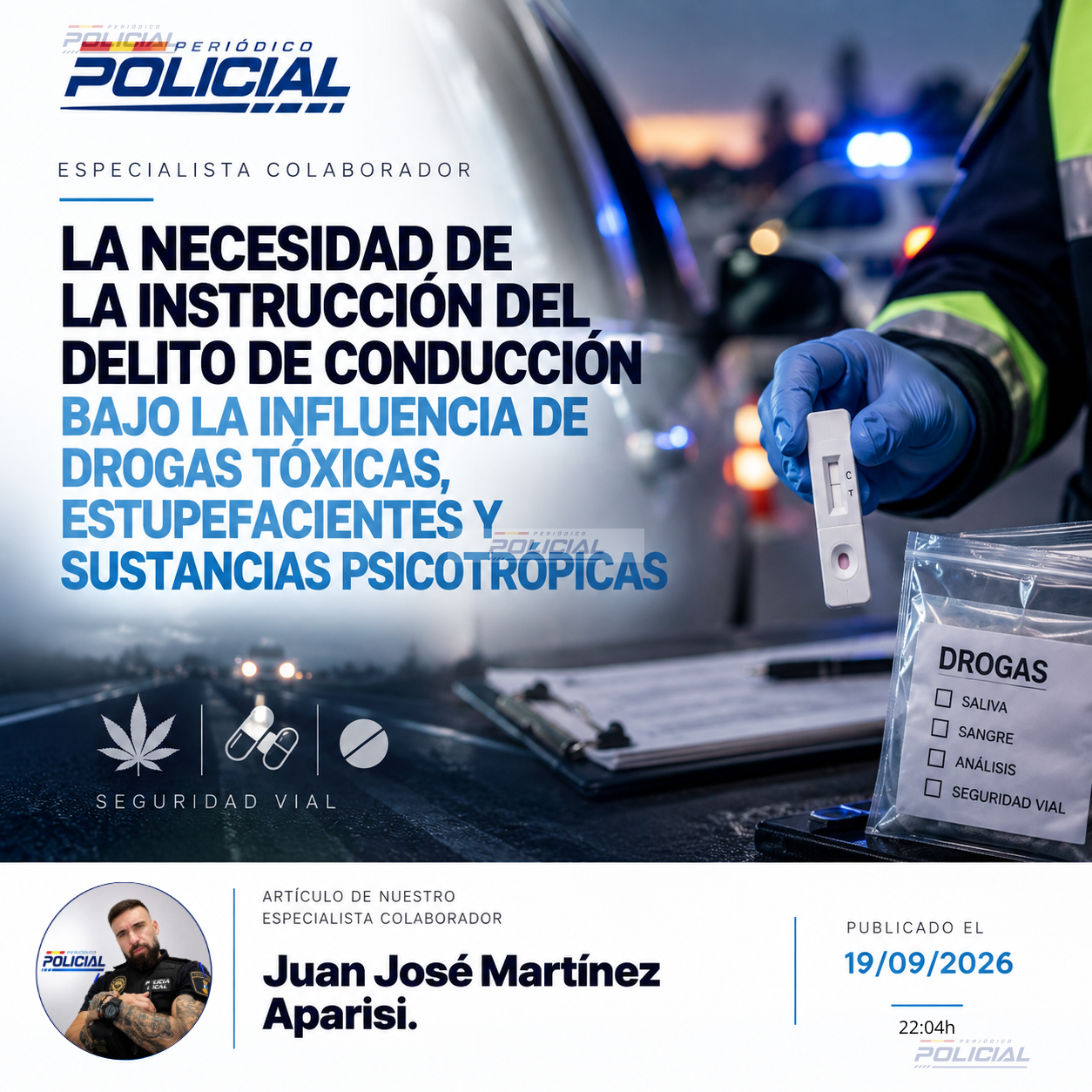 LA NECESIDAD DE LA INSTRUCCIÓN DEL DELITO DE CONDUCCIÓN BAJO LA INFLUENCIA DE DROGAS TÓXICAS, ESTUPEFACIENTES Y SUSTANCIAS PSICOTRÓPICAS.