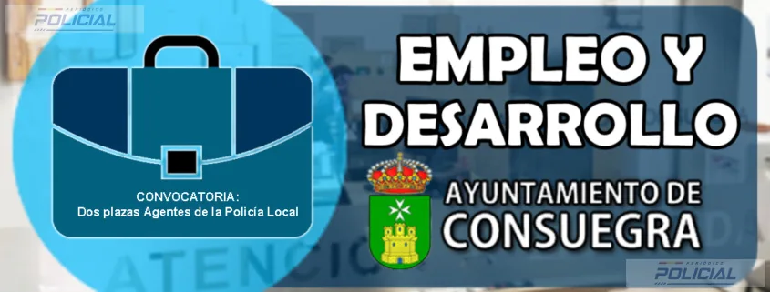 El Ayuntamiento de Consuegra convoca dos plazas de Agente de Policía Local por oposición libre